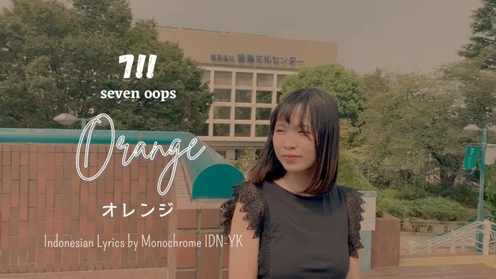 7!! - Orange「OST Shigatsu wa Kimi no Uso」(Lirik Terjemahan Indonesia by Monochrome)