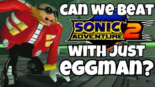 Can We Beat Sonic Adventure 2 ONLY Using Eggman (With NO Mech)