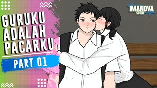 GURUKU ADALAH PACARKU PART 1 -Drama Animasi