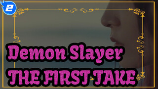 Demon Slayer|【Official MV】LiSA-THE FIRST TAKE(Theme Song of Mugen Train）_2