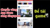 Cách chuyển vùng App store sang singapore mới nhất – và chuyển vùng App store về lại việt nam