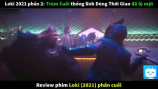 review phim vị thần Loki 2021 phần 2  Trùm Cuối lộ mặt #reviewfilm