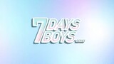 7 Days 7 Boys The Series EP. 2