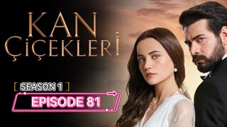 Kan Cicekleri ep.81 ENG sub