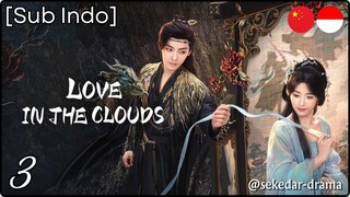 [Sub Indo] Love in the Clouds – Eps. 03 (2025)