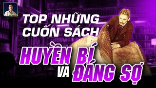 CÁC CUỐN SÁCH HUYỀN BÍ VÀ ĐÁNG SỢ NHẤT