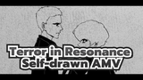 [Terror in Resonance Self-drawn AMV] I'm Fed Up
