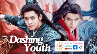 Dashing Youth Ep 11 Eng Sub Chinese Drama 2024