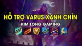 Kim Long Gaming - HỖ TRỢ VARUS XANH CHÍN