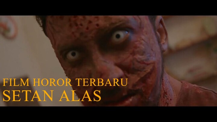 Film Horor indonesia Terbaru (Setan Alas) FULL HD