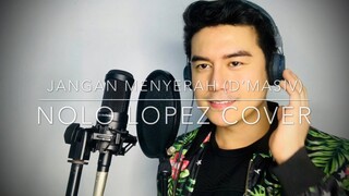 Filipino Singer Covers JANGAN MENYERAH (D’Masiv) | Hope in the Midst of COVID19 | NoLo Cover