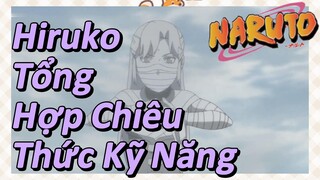 Hiruko Tổng Hợp Chiêu Thức Kỹ Năng