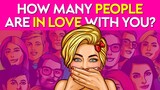 How Many People Are Secretly in Love With You? Personality Quiz Test