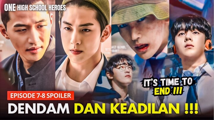 ONE: High School Heroes Episode 7-8 Preview & Spoiler | Dendam & Keadilan⁉️Lee Jung-Ha x Kim Do-Wan