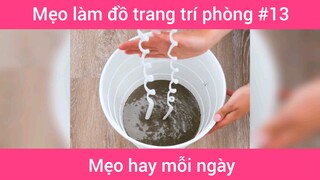 Mẹo làm đồ trang trí phòng p13