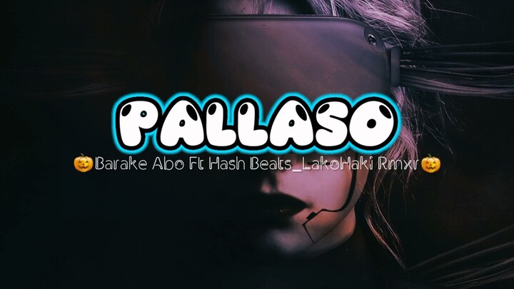 Pallaso_Barake Abo_Lagu Acara 2022_LakoHaki Rmxr