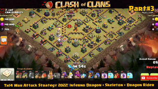 Th14 War Attack Strategy 2022! Inferno Dragon + Skeleton + Dragon Rider PART#3