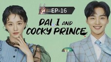 Dali And Cocky Prince [Episode-16] Hindi Dubbed....K-Drama....Korean Drama....2025