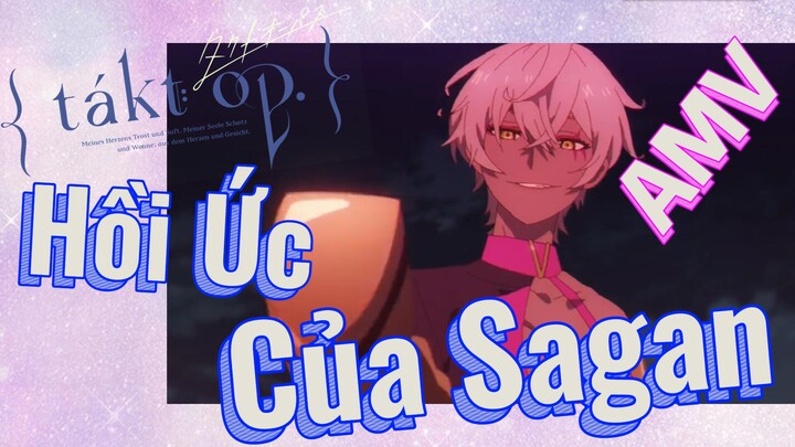 [Takt Op. Destiny] AMV | Hồi Ức Của Sagan