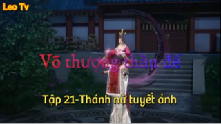 Vạn giới thần chủ _ Tập 21-Thánh nữ tuyết ảnh