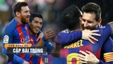 CẶP BÀI TRÙNG | LIONEL MESSI và LUIS SUAREZ: ĐỒNG ĐỘI, CHIẾN HỮU, BẠN THÂN VÀ TRI KỶ