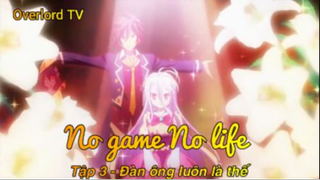 No game No life Tập 3 - Đàn ông luôn là thế