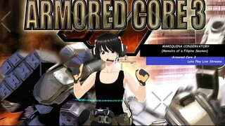 Armored Core 3 [🇵🇭 #phvtubers 🇵🇭 ](Live Stream 06 LETS PLAY)