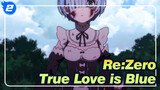 Re:Zero|If true love has a color it must be blue_2