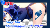Fairy Tail | 7TahunYgLalu,KalianSemuaKembali! MenantiKembaliKalianYgGemilangDi2018!_1