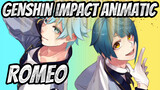 [Genshin Impact Animatic / Shojo] Romeo - Semua Karakter Pria