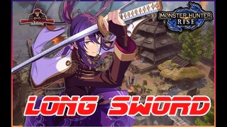 [Monster Hunter Rise-PC] Hướng Dẫn Chơi Longsword