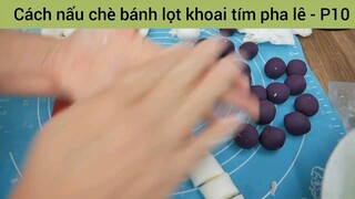 Cách nấu chè bánh lọt khoai tím pha lê - Phần 10