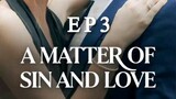 A matter of sin and love episode 3 - English Subtitle