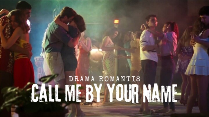 Film Call Me By Your Name. Drama Romantis.