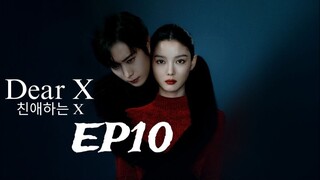 Dear-X (2025) EP10 (English subtitle)