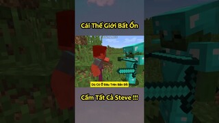 Cái Thế Giới Bất Ổn Khi Tất Cả Nhân Vật Steve Bị Cấm 🤣 #shorts