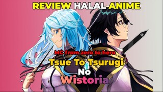 Review anime halal  MC from zero to hero | Tsue to Tsurugi No Wistoria #MisteriDuniaWistoria