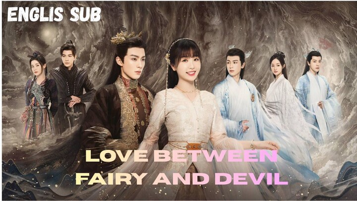 Love_Between_Fairy_and_Devil_E32 ENGLISH SUB