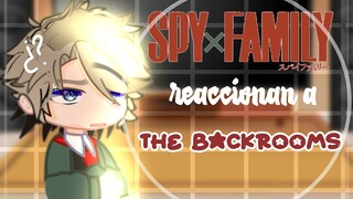 🕵️Spy x family reaccionan a the backrooms (Found Footage)✨||GC||