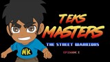Teks Masters - Episode 1