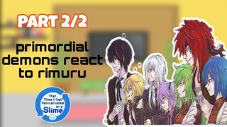 primordial demons react to rimuru tempest |Gacha Reaction| |part2/2|