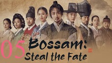 Bossam : Steal the Fate EP. 05 HD (Eng Sub) 2021