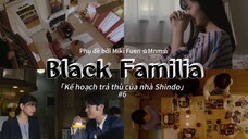 [Vietsub] Black Familia ~ Shindoke no Fukushu tập 6