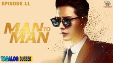 MAN TO MAN EPISODE 11 (TAGALOGDUB)