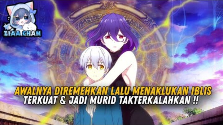 Awalnya Diremehkan Lalu Menaklukan Iblis Terkuat Dan Jadi Overpower ❗️
