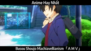 Busou Shoujo Machiavellianism「ＡＭＶ」Hay Nhất