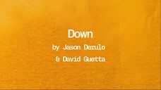 Down by Jason Derulo & David Guetta (Lyrics)