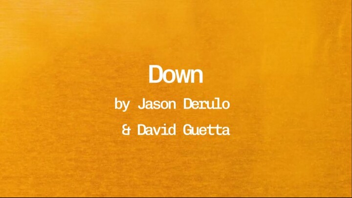 Down by Jason Derulo & David Guetta (Lyrics)