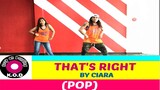 THAT'S RIGHT BY CIARA |POP | DANCE FITNESS |KEEP ON DANZING (KOD)