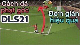 Cách đá phạt góc đơn giản và hiệu quả trong Dream League Soccer 2021